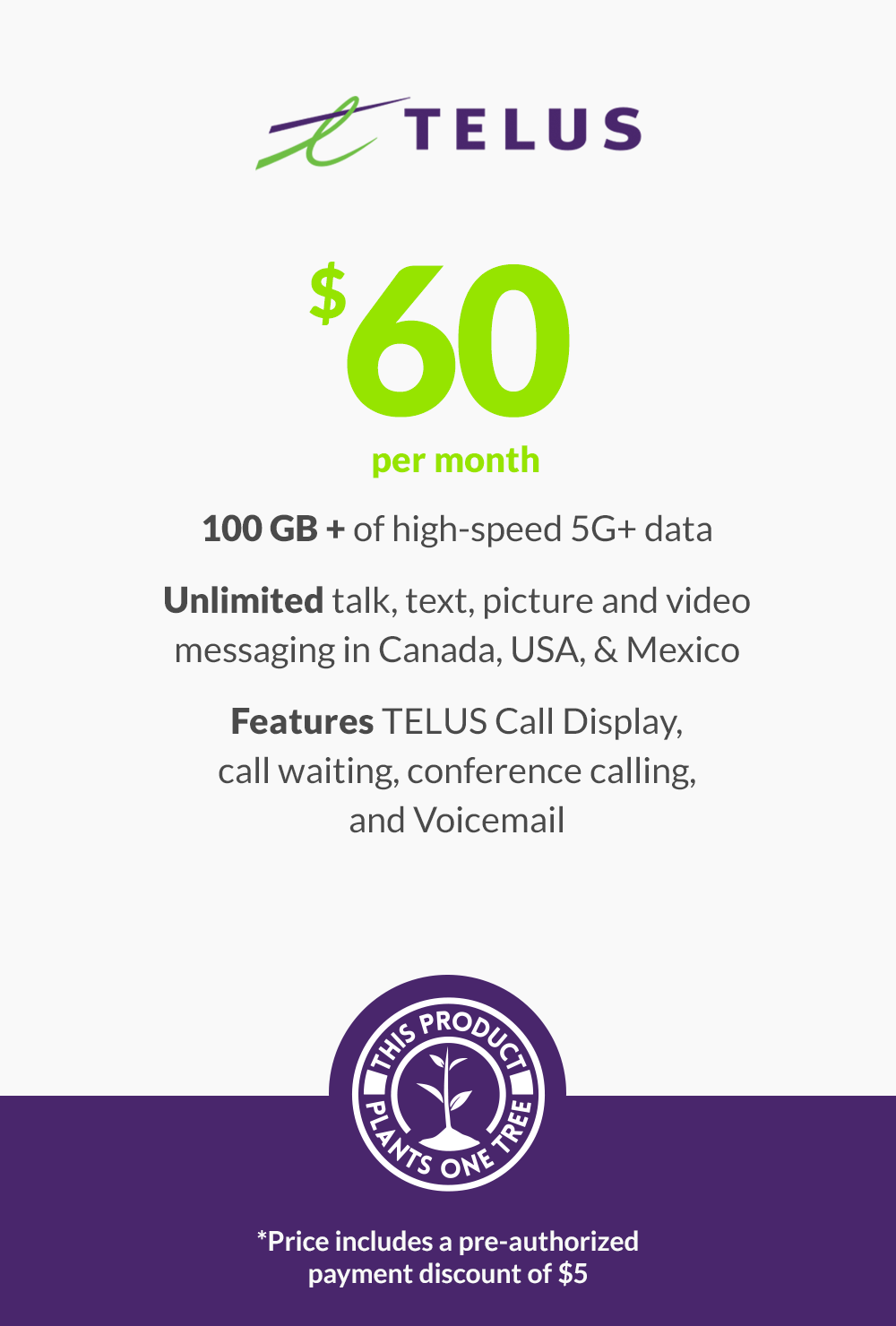 5G+ | $60 | 100GB CAN - US - MEXICO